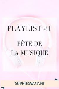 Playlist #1 : Fête de la musique