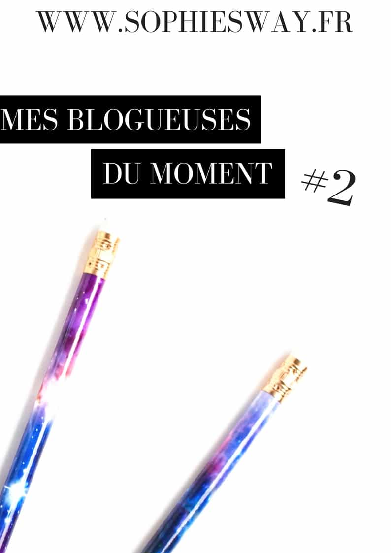 Mes blogueuses du moment - Sophie's Way Blog food & lifestyle