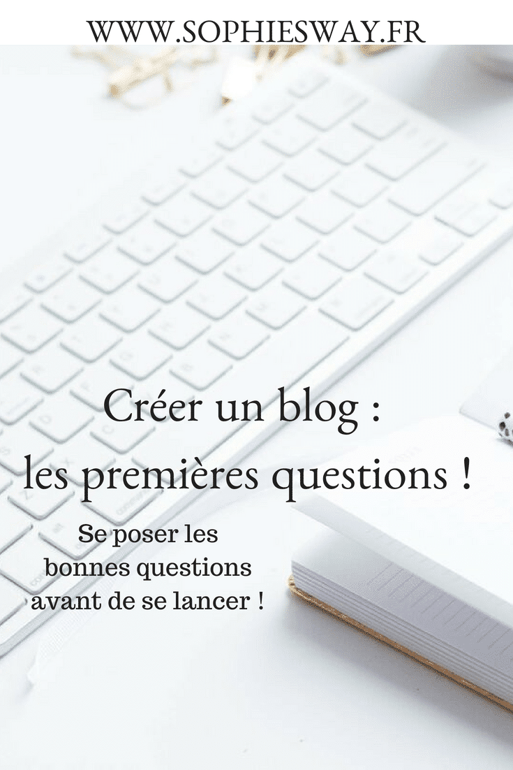Créer un blog : se poser les premières questions !